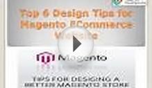 Top 6 Design Tips for Magento ECommerce Website